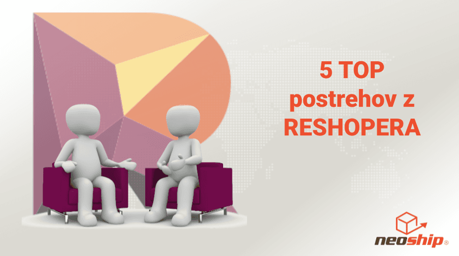 5 TOP postřehů z RESHOPERA