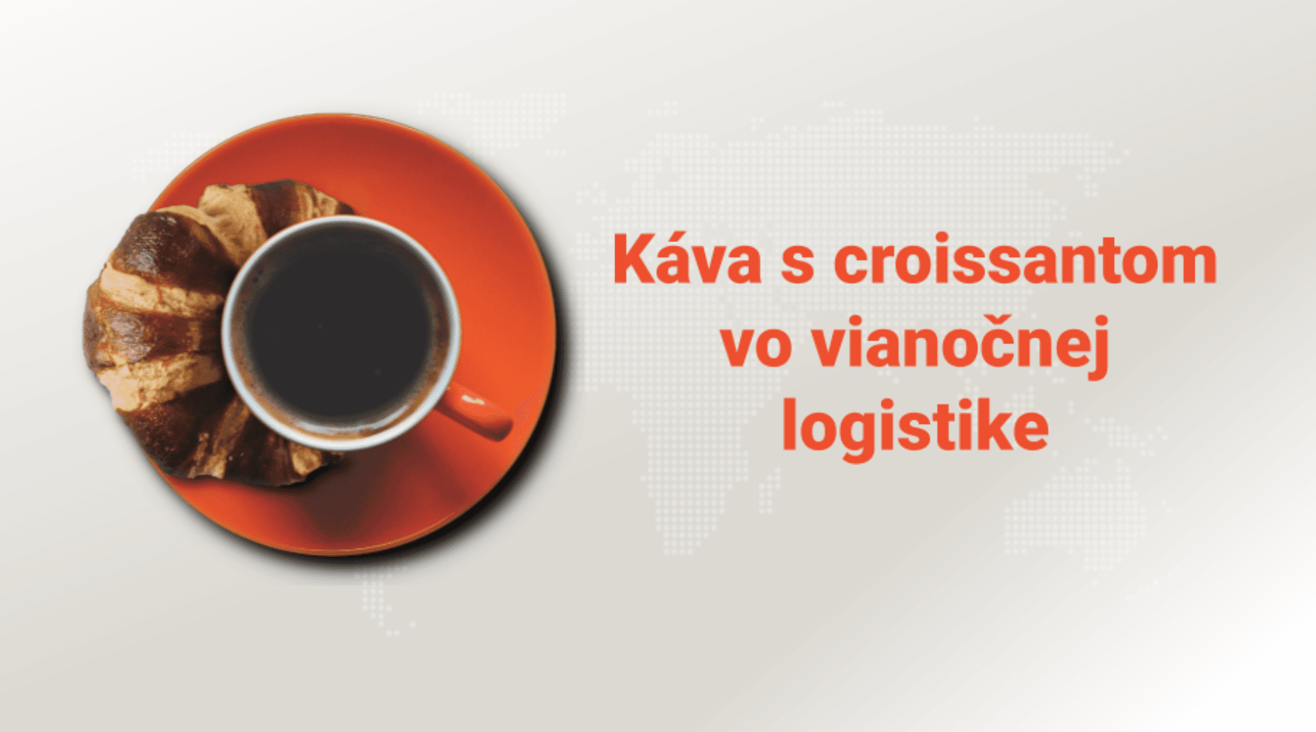 Káva s croissantom vo vianočnej logistike
