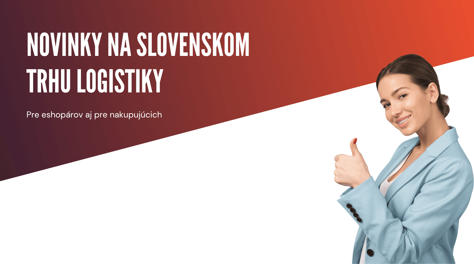 Novinky na slovenskom trhu logistiky: Pre eshopárov aj pre nakupujúcich