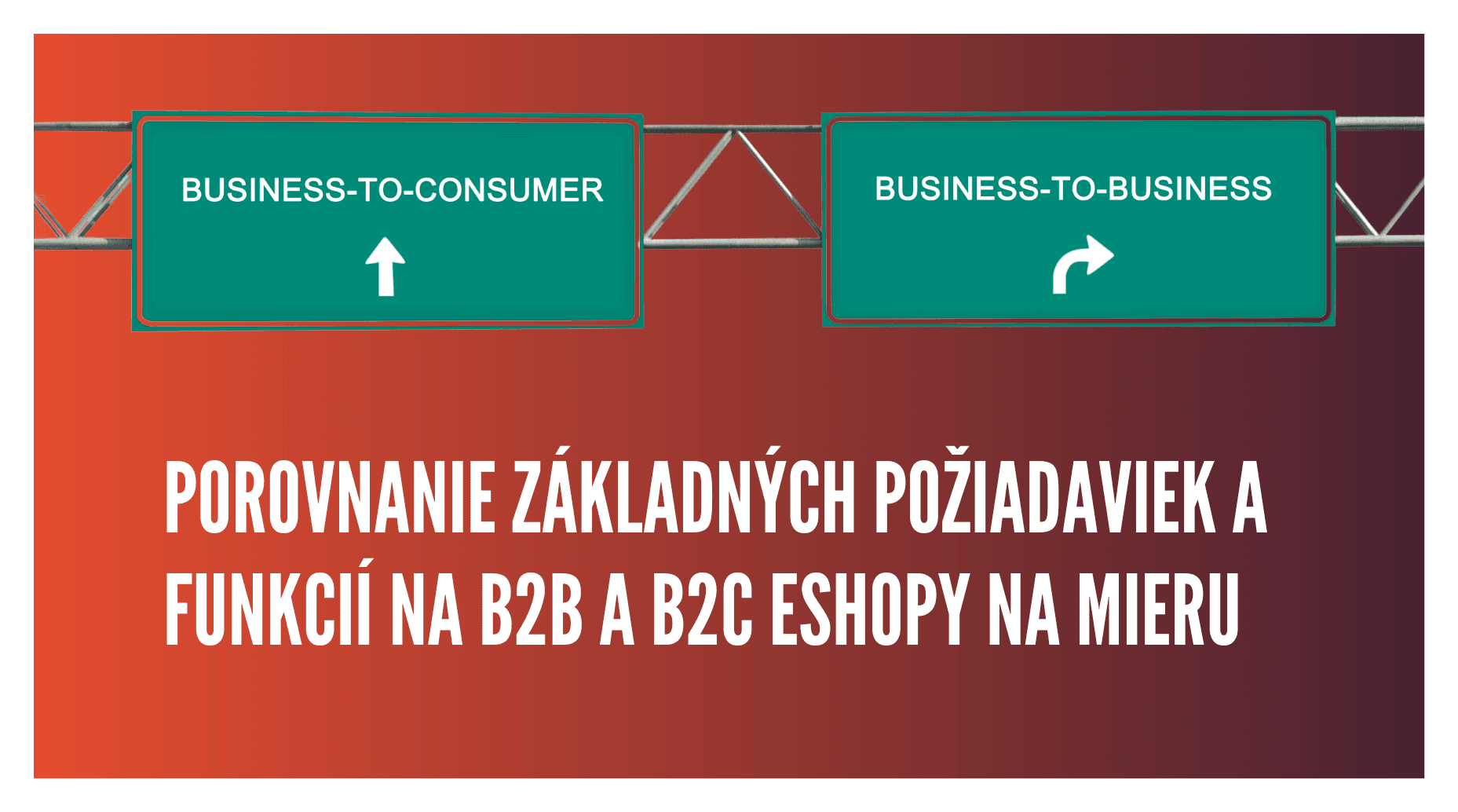Porovnanie základných požiadaviek a funkcií na B2B a B2C e-shopy na mieru