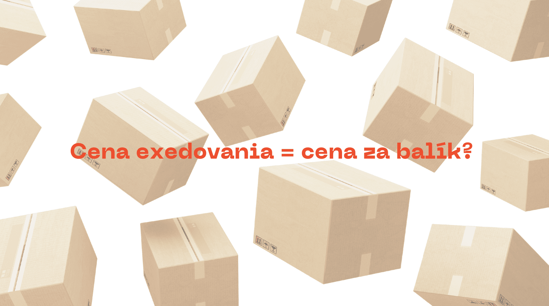 Cena expedovania = cena za balík?