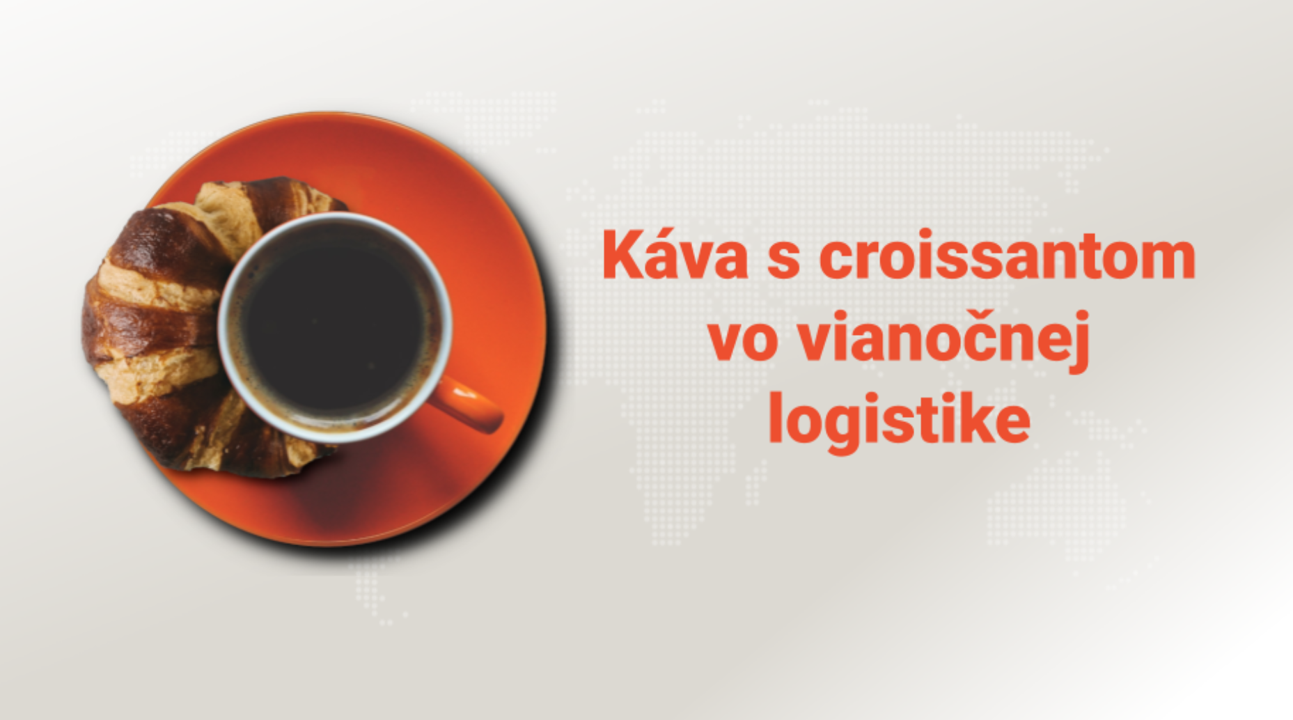 Káva s croissantom vo vianočnej logistike